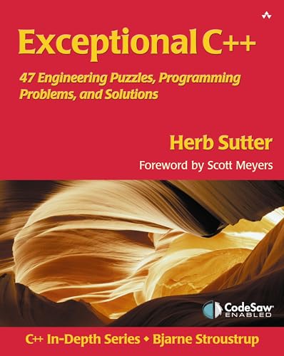 Exceptional C++: 47 Engineering Puzzles, Programming Problems, and Solutions (C++ In-Depth Series)