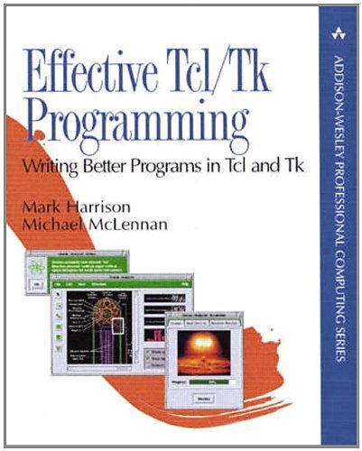 Effective Tcl/TK Programming: Writing Better Programs with TCL and TK (Addison-Wesley Professional Computing (Paperback))