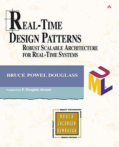 Real-Time Design Patterns: Robust Scalable Architecture for Real-Time Systems (Addison-Wesley Object Technology)