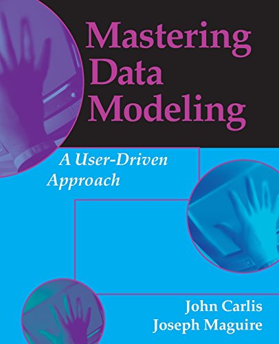Mastering Data Modeling: A User Driven Approach
