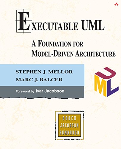 Executable UML: A Foundation for Model-Driven Architecture (Addison-Wesley Object Technology Series)