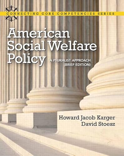 American Social Welfare Policy: A Pluralist Approach, Brief Edition (Mysearchlab)