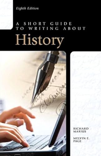 A Short Guide to Writing about History (8th Edition)