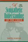 A Sympathetic Understanding of the Child: Birth to Sixteen (3rd Edition)
