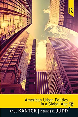 American Urban Politics in a Global Age (7th Edition)