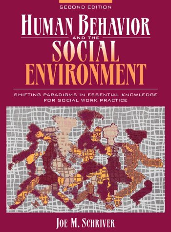 Human Behavior and the Social Environment: Shifting Paradigms in Essential Knowledge for Social Work Practice