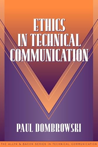 Ethics in Technical Communication (Part of the Allyn & Bacon Series in Technical Communication)