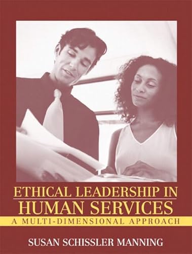 Ethical Leadership in Human Services: A Multi-Dimensional Approach