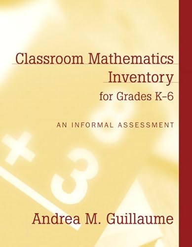 Classroom Mathematics Inventory for Grades K-6: An Informal Assessment