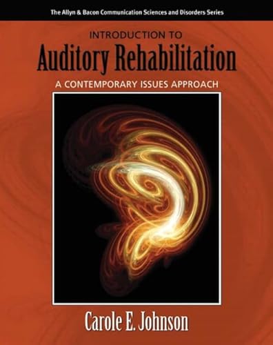 Introduction to Auditory Rehabilitation: A Contemporary Issues Approach
