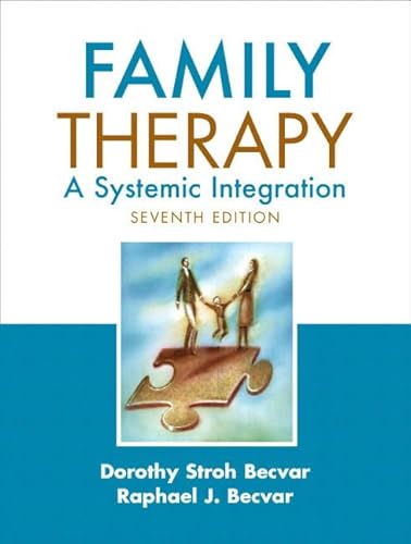 Family Therapy: A Systemic Integration (7th Edition)