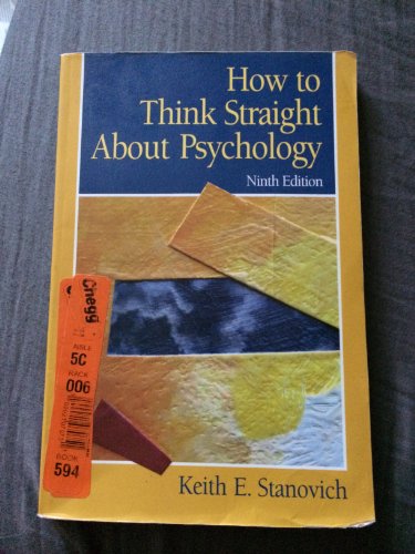 How To Think Straight About Psychology (9th Edition) (Ninth Edition)