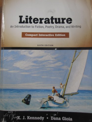 Literature: An Introduction to Fiction, Poetry, Drama, and Writing, Compact Interactive Edition (6th Edition)