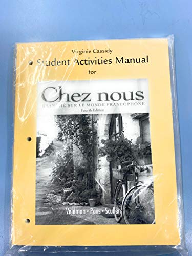 Chez Nous Student Activities Manual: Branche Sur Le Monde Francophone (French and English Edition)