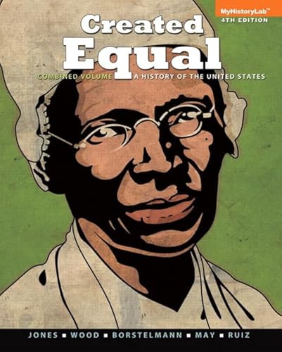 Created Equal: A History of the United States, Combined Volume (4th Edition)
