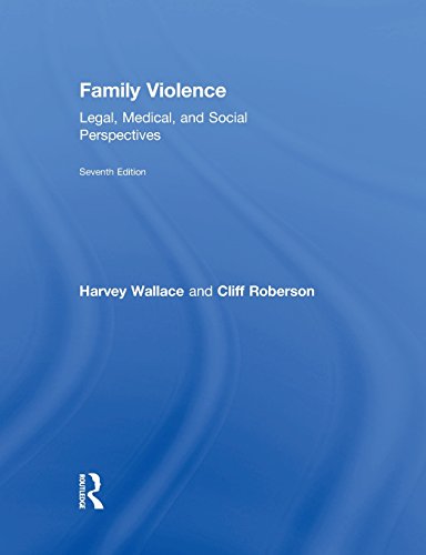 Family Violence: Legal, Medical, and Social Perspectives (7th Edition)