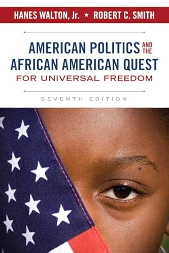 American Politics and the African American Quest for Universal Freedom (7th Edition)