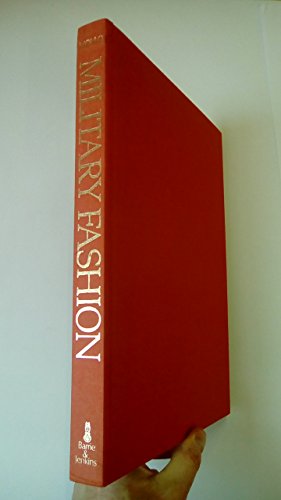 Military fashion: A comparative history of the uniforms of the great armies from the 17th century to the First World War