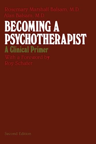 Becoming a Psychotherapist: A Clinical Primer