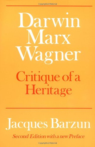 Darwin, Marx, Wagner: Critique of a Heritage