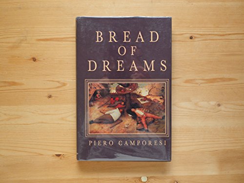 Bread of Dreams: Food and Fantasy in Early Modern Europe