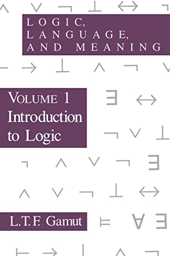 Logic, Language, and Meaning, Volume 1: Introduction to Logic (Volume 1)