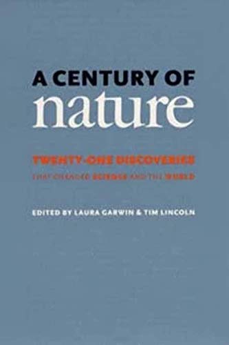 A Century of Nature: Twenty-One Discoveries that Changed Science and the World