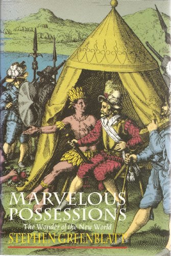 Marvelous Possessions: The Wonder of the New World (Carpenter Lectures)