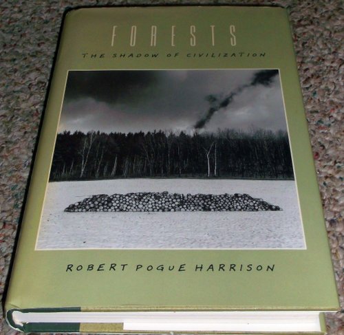 Forests: The Shadow of Civilization