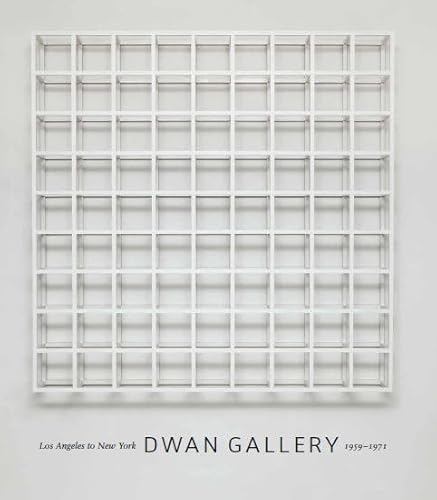 Dwan Gallery: Los Angeles to New York, 1959–1971