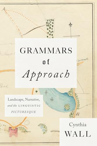 Grammars of Approach: Landscape, Narrative, and the Linguistic Picturesque