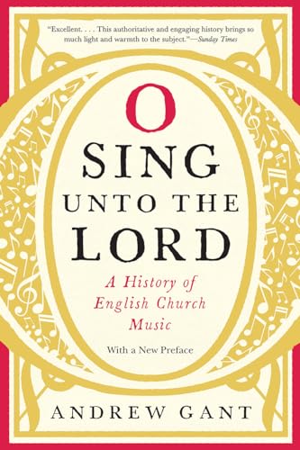 O Sing unto the Lord: A History of English Church Music
