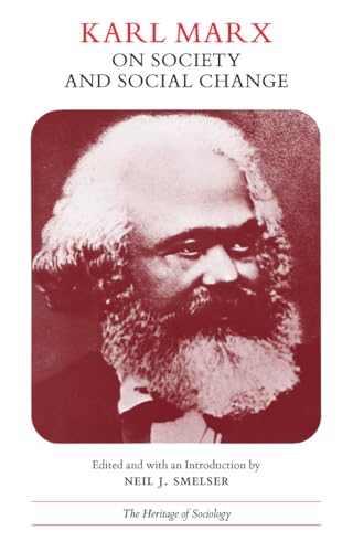 Karl Marx on Society and Social Change: With Selections by Friedrich Engels (Heritage of Sociology Series)
