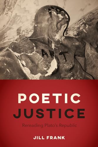 Poetic Justice: Rereading Plato's "Republic