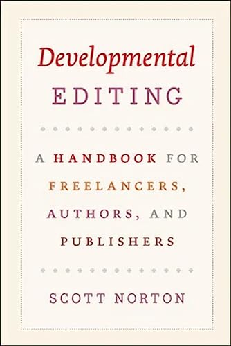 Developmental Editing: A Handbook for Freelancers, Authors, and Publishers (Chicago Guides to Writing, Editing, and Publishing)