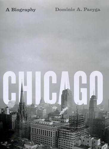 Chicago: A Biography