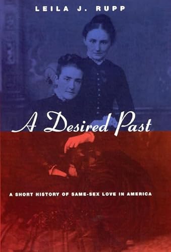 A Desired Past: A Short History of Same-Sex Love in America