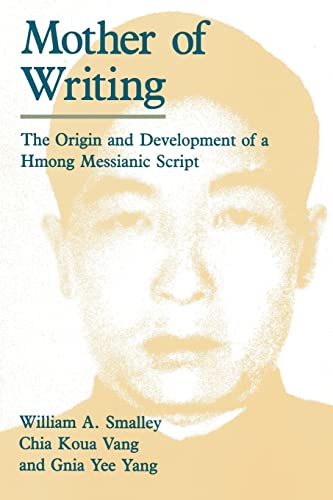 Mother of Writing: The Origin and Development of a Hmong Messianic Script
