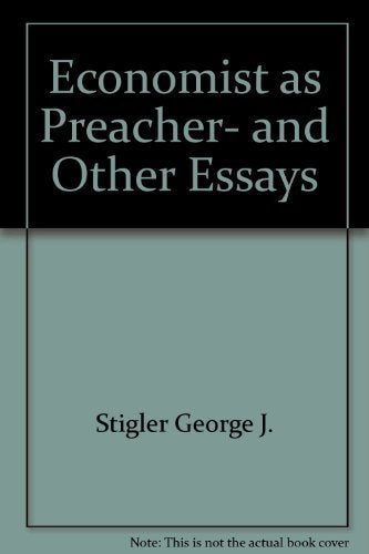 Economist as Preacher, and Other Essays