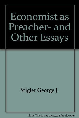 Economist as Preacher, and Other Essays