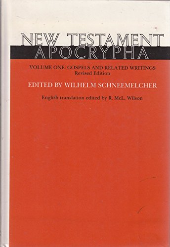 New Testament Apocrypha, Vol. 1: Gospels and Related Writings