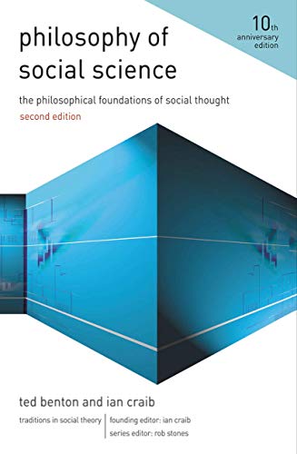 Philosophy of Social Science: The Philosophical Foundations of Social Thought (Traditions in Social Theory, 2)