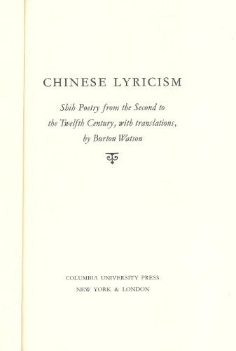 Chinese lyricism;: Shih poetry from the second to the twelfth century, (Companions to Asian studies)