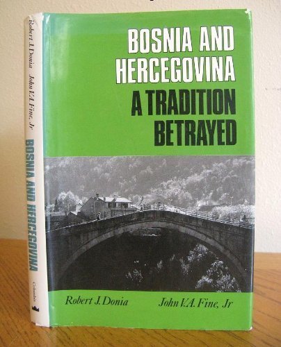 Bosnia and Hercegovina: A Tradition Betrayed