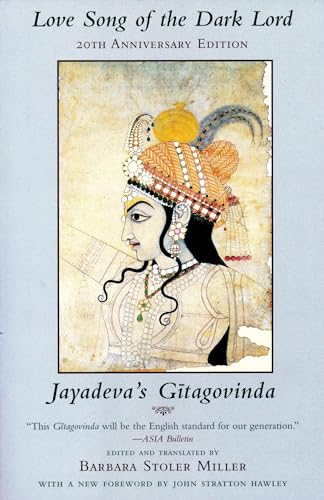 Love Song of the Dark Lord: Jayadeva's Gitagovinda