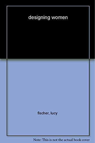 Designing Women (Film and Culture Series)