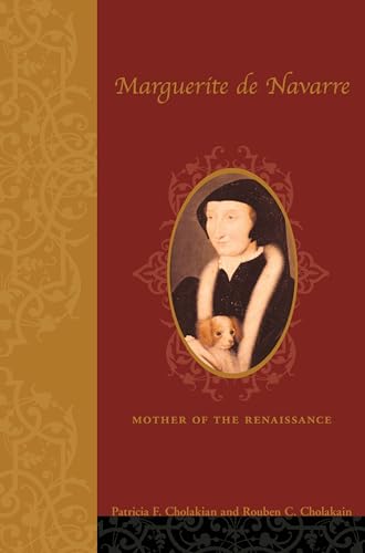 Marguerite de Navarre (1492–1549): Mother of the Renaissance