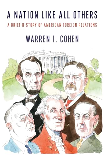 A Nation Like All Others: A Brief History of American Foreign Relations