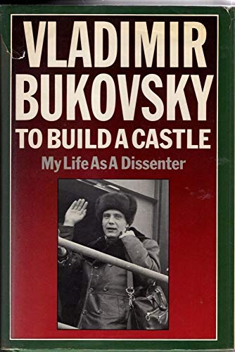 To Build a Castle. My Life as a Dissenter