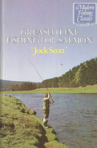 Greased line fishing for salmon (Modern fishing classics)
